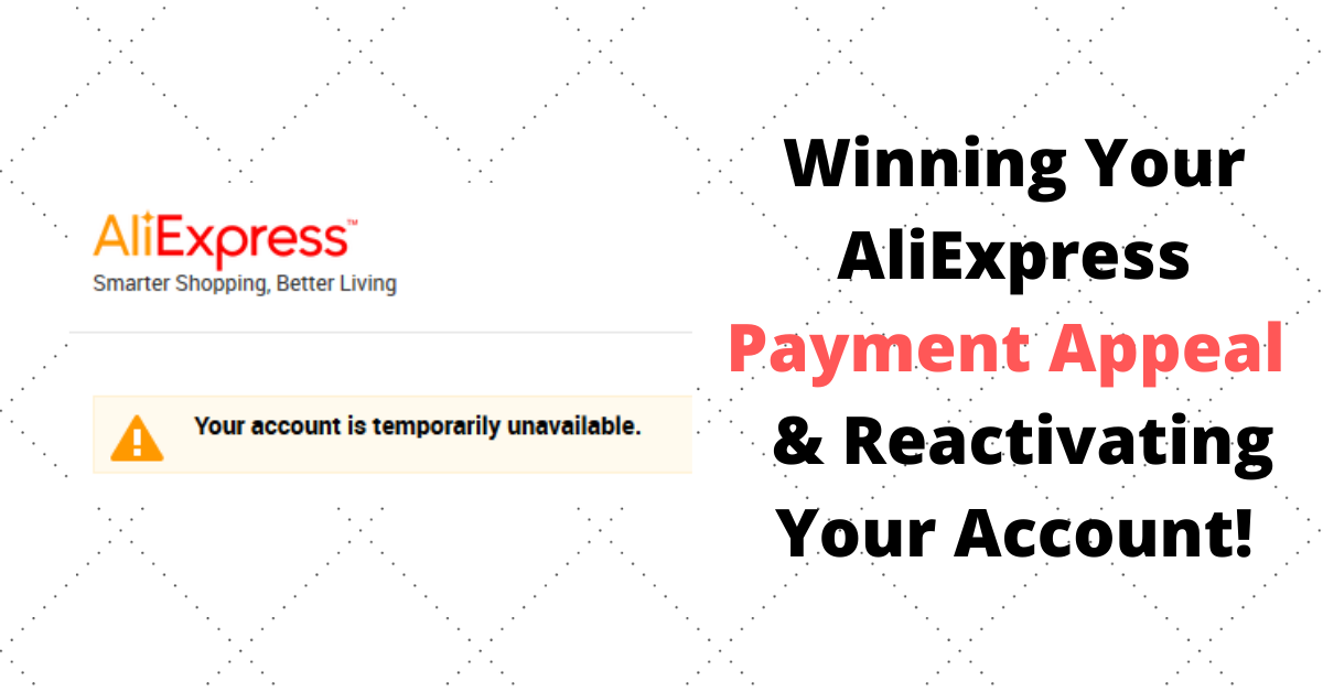 AliExpress Payment Appeal: How to Reactivate Your Account - Ecom Kong