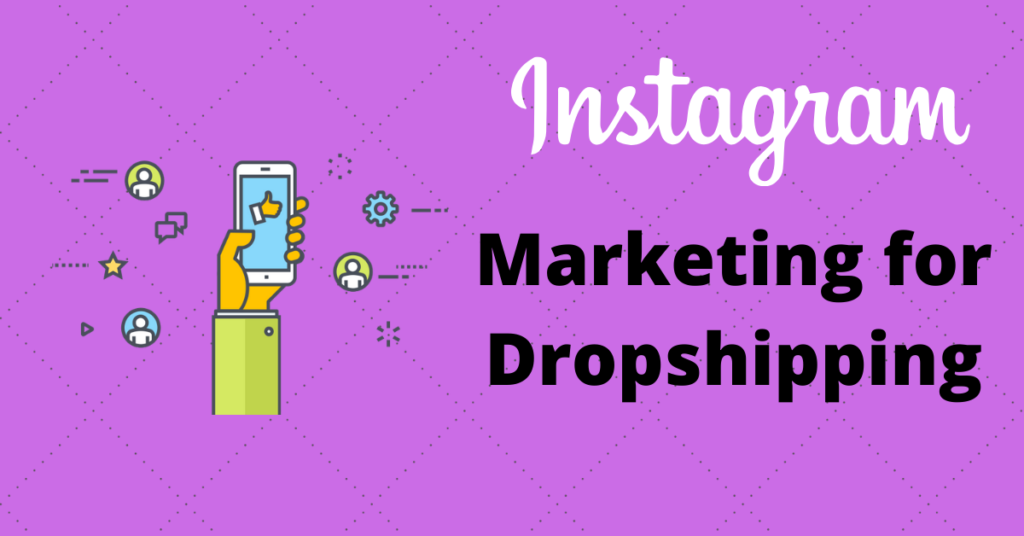 Instagram Marketing for Dropshipping