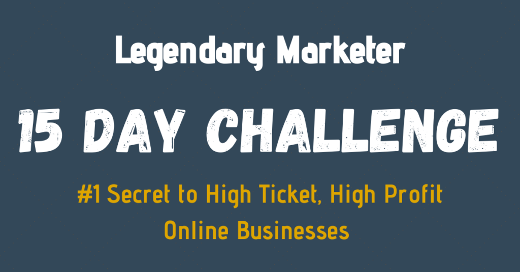 Legendary Marketer 15 Day Challenge Review