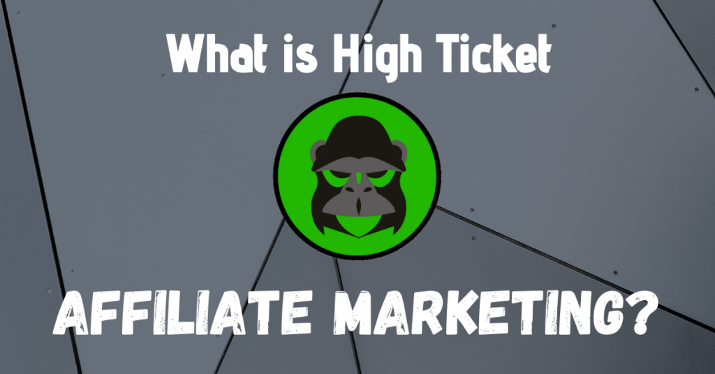 What Is High Ticket Affiliate Marketing Ecom Kong