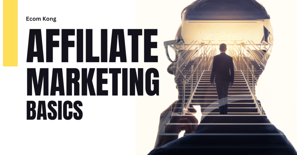 what are the basics of affiliate marketing